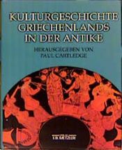 book cover of Kulturgeschichte Griechenlands in der Antike by Paul Cartledge