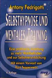 book cover of Autohypnóza a mentální trénink by Antony Fedrigotti
