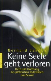 book cover of Keine Seele geht verloren by Bernard Jakoby
