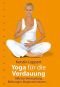 Yoga für die Verdauung: Hilfe bei Verstopfung, Blähungen, Magenschmerzen ... (nymphenburger kompakt)