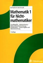 book cover of Mathematik 1 für Nichtmathematiker: Grundbegriffe - Vektorrechnung - Lineare Algebra und Matrizenrechnung - Kombinatorik - ... - Lineare Algebra und Matrizenrechnung by Manfred Precht