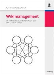 book cover of Wikimanagement: Was Unternehmen von Social Software und Web 2.0 lernen können by Ayelt Komus|Franziska Wauch
