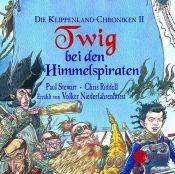 book cover of Die Klippenland-Chroniken - 02 Twig bei den Himmelspiraten. 4 CDs by Paul Stewart