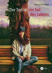 book cover of Der Tod ist ein Teil des Lebens by Georg Schwikart