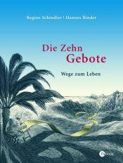 book cover of Die 10 Gebote. Wege zum Leben by Regine Schindler