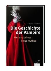 book cover of Secret History of Vampires: Their Multiple Forms and Hidden Purposes by Claude Lecouteux
