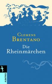 book cover of Die Rheinmärchen by Clemens Brentano
