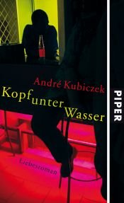 book cover of Kopf unter Wasser: Liebesroman by Andre Kubiczek