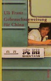 book cover of Gebrauchsanweisung für China by Uli Franz