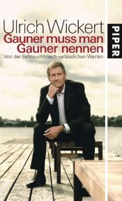 book cover of Gauner muss man Gauner nennen by Ulrich Wickert