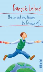 book cover of Hector und das Wunder der Freundschaft by François Lelord