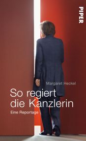 book cover of So regiert die Kanzlerin : eine Reportage by Margaret Heckel