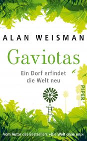 book cover of Gaviotas: Ein Dorf erfindet die Welt neu by Alan Weisman