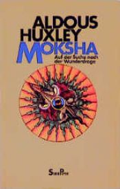book cover of Moksha. Auf der Suche nach der Wunderdroge. by Άλντους Χάξλεϋ