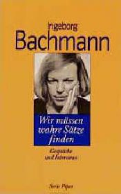 book cover of Wir müssen wahre Sätze finden. Gespräche und Interviews. by Ингеборг Бахман