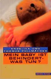 book cover of Mein Baby ist behindert - was tun? by Angelika Pollmächer