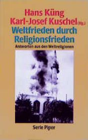 book cover of Weltfrieden durch Religionsfrieden. Antworten aus den Weltreligionen by Χανς Κινγκ