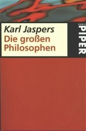 book cover of Die grossen Philosophen. Bd. 1. by Karl Jaspers
