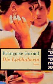 book cover of Die Liebhaberin by Francoise Giroud