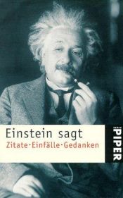 book cover of Einstein sagt : Zitate, Einfälle, Gedanken by אלברט איינשטיין