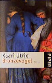 book cover of Bronzevogel by Kaari Utrio