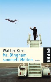 book cover of Mr. Bingham sammelt Meilen. by Walter Kirn