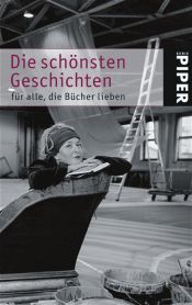 book cover of Die schönsten Geschichten für alle, die Bücher lieben by Michaela Kenklies