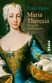 book cover of Mária Terézia by Franz Herre