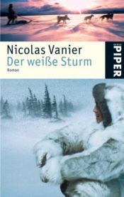 book cover of Der weisse Sturm by Nicolas Vanier