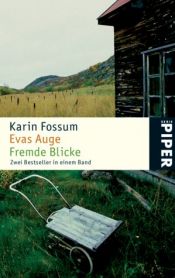 book cover of Evas Auge. Fremde Blicke. by Karin Fossum