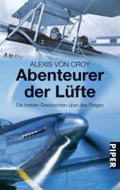 book cover of Abenteurer der Lüfte: Die besten Geschichten über das Fliegen by Alexis von Croy