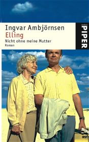 book cover of Elling: Alle vier Romane in einem Band by Ingvar Ambjørnsen