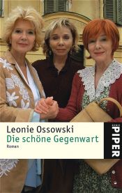 book cover of Die schöne Gegenwart by Leonie Ossowski