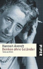 book cover of Denken ohne Geländer: Texte und Briefe by Hannah Arendt