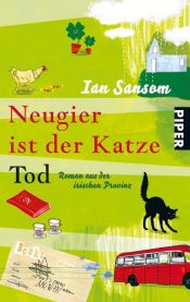 book cover of Neugier ist der Katze Tod: Roman aus der irischen Provinz by Ian Sansom