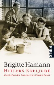 book cover of Hitlers Edeljude: Das Leben des Armenarztes Eduard Bloch by Brigitte Hamann