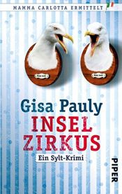 book cover of Inselzirkus: Ein Sylt-Krimi (Mamma Carlotta, Band 5) by Gisa Pauly