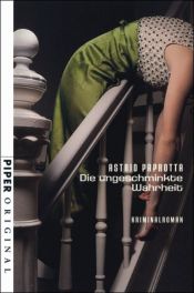 book cover of Die ungeschminkte Wahrheit: Ein Ina-Henkel-Kriminalroman by Astrid Paprotta