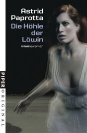 book cover of Die Höhle der Löwin. Kriminalroman by Astrid Paprotta