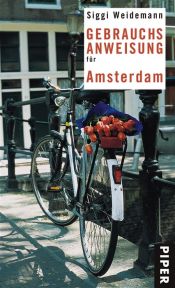 book cover of Gebrauchsanweisung für Amsterdam by Siggi Weidemann