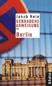 book cover of Gebrauchsanweisung für Berlin by Jakob Hein