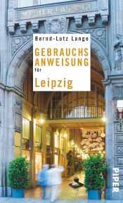book cover of Gebrauchsanweisung für Leipzig by Bernd-Lutz Lange