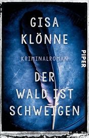 book cover of Der Wald ist Schweigen: Kriminalroman (Judith-Krieger-Krimis, Band 1) by Gisa Klönne