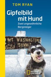 book cover of Gipfelbild mit Hund: Zwei ungewöhnliche Bergsteiger by Tom Ryan