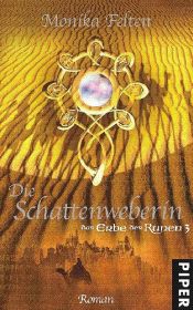 book cover of Das Erbe der Runen 03. Die Schattenweberin by Monika Felten