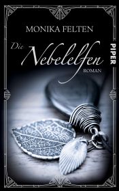book cover of Die Nebelelfen: Ein Roman aus der Welt der Saga von Thale by Monika Felten
