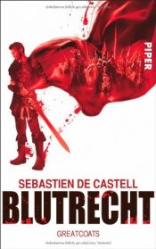 book cover of Blutrecht: Greatcoats by Sebastien de Castell