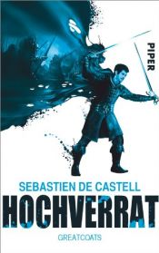 book cover of Hochverrat: Greatcoats by Sebastien de Castell