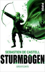 book cover of Sturmbogen: Greatcoats by Sebastien de Castell