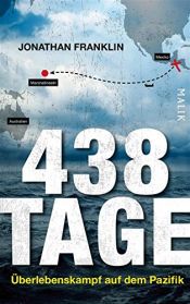 book cover of 438 Tage: Überlebenskampf auf dem Pazifik by Jonathan Franklin